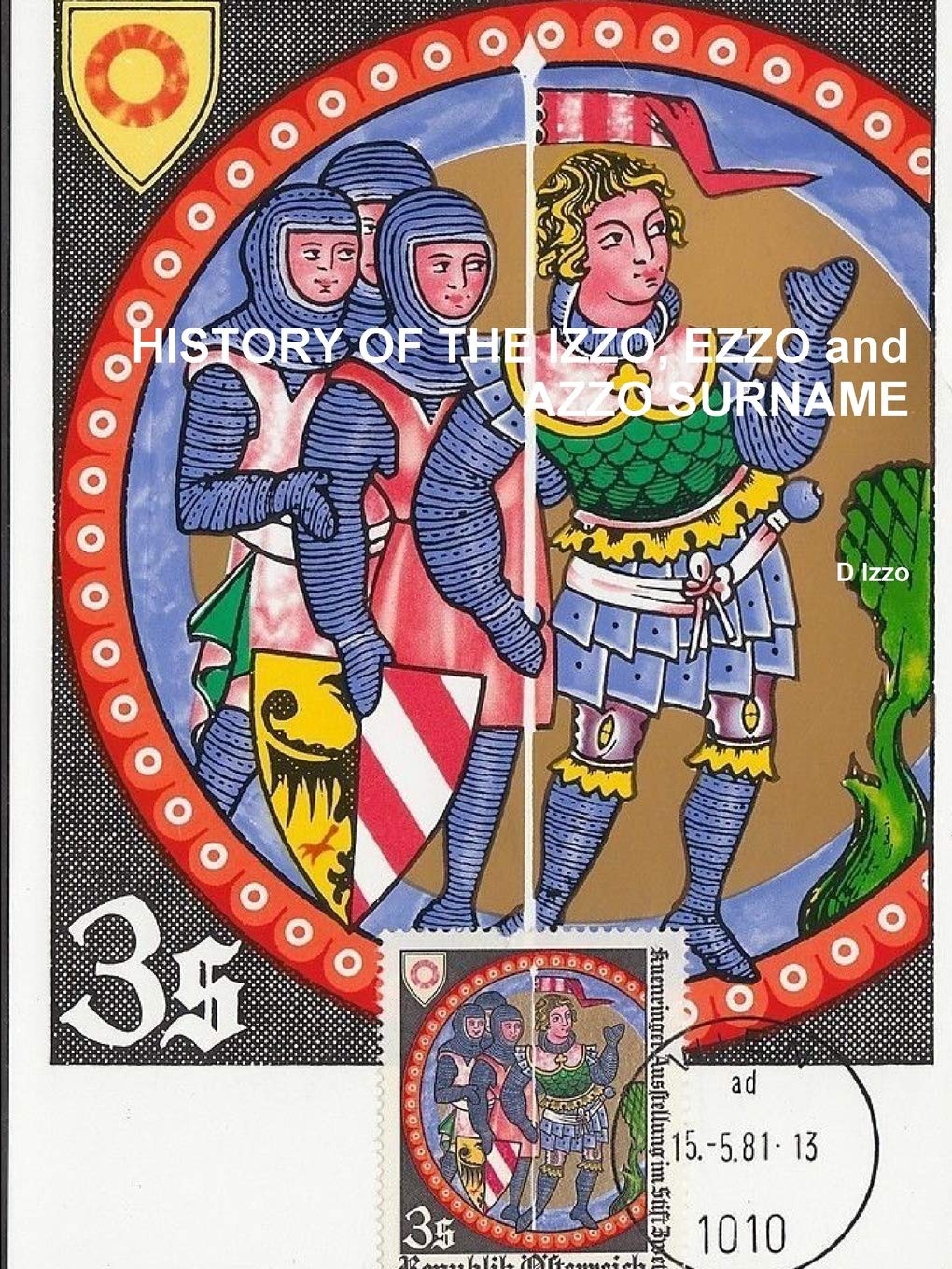 HISTORY of the IZZO, EZZO and AZZO SURNAME