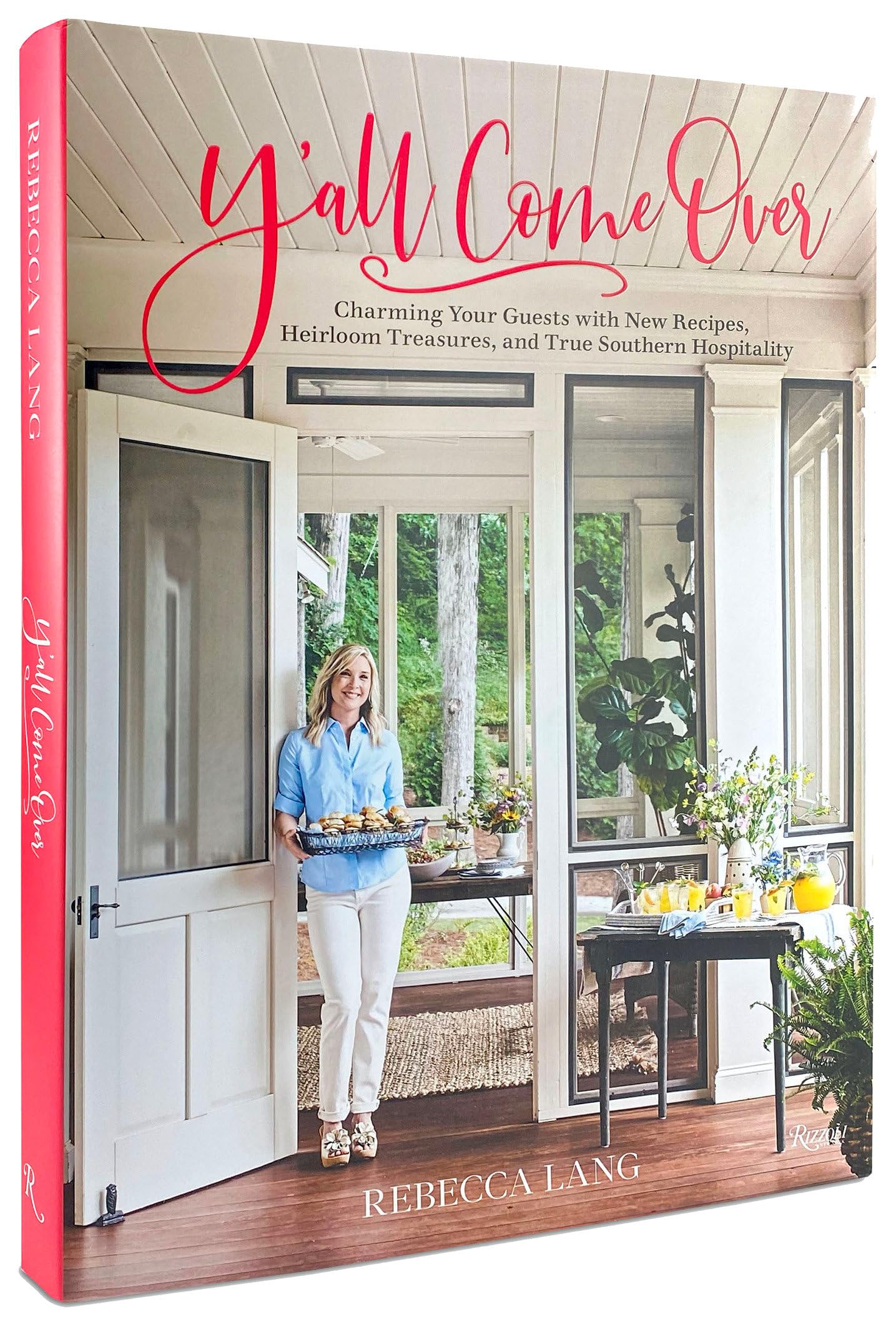 Y'all Come Over: Charming Your Guests with New Recipes, Heirloom Treasures, and True Southern Hospitality