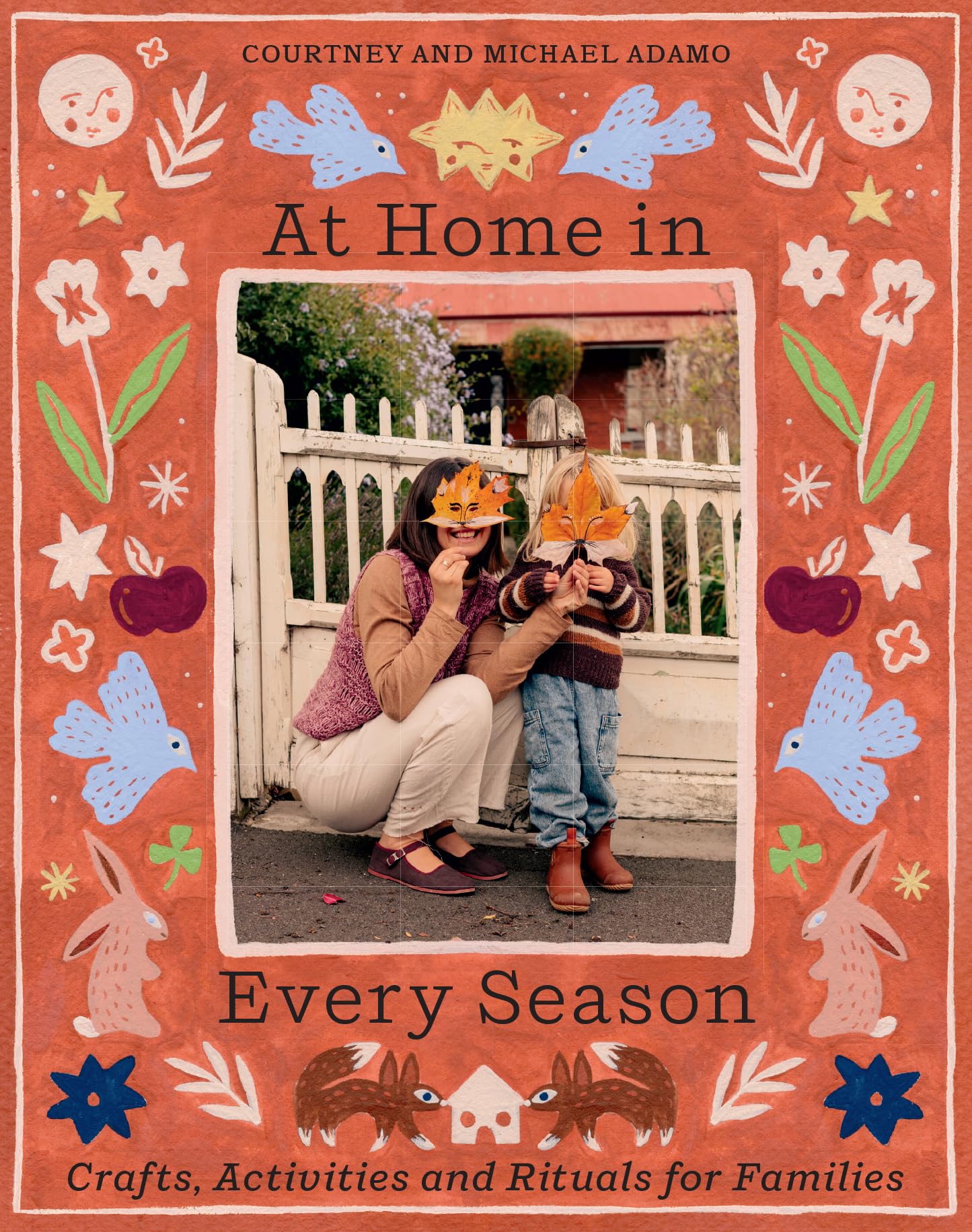 At Home In Every Season: Crafts, Activities and Rituals for Families