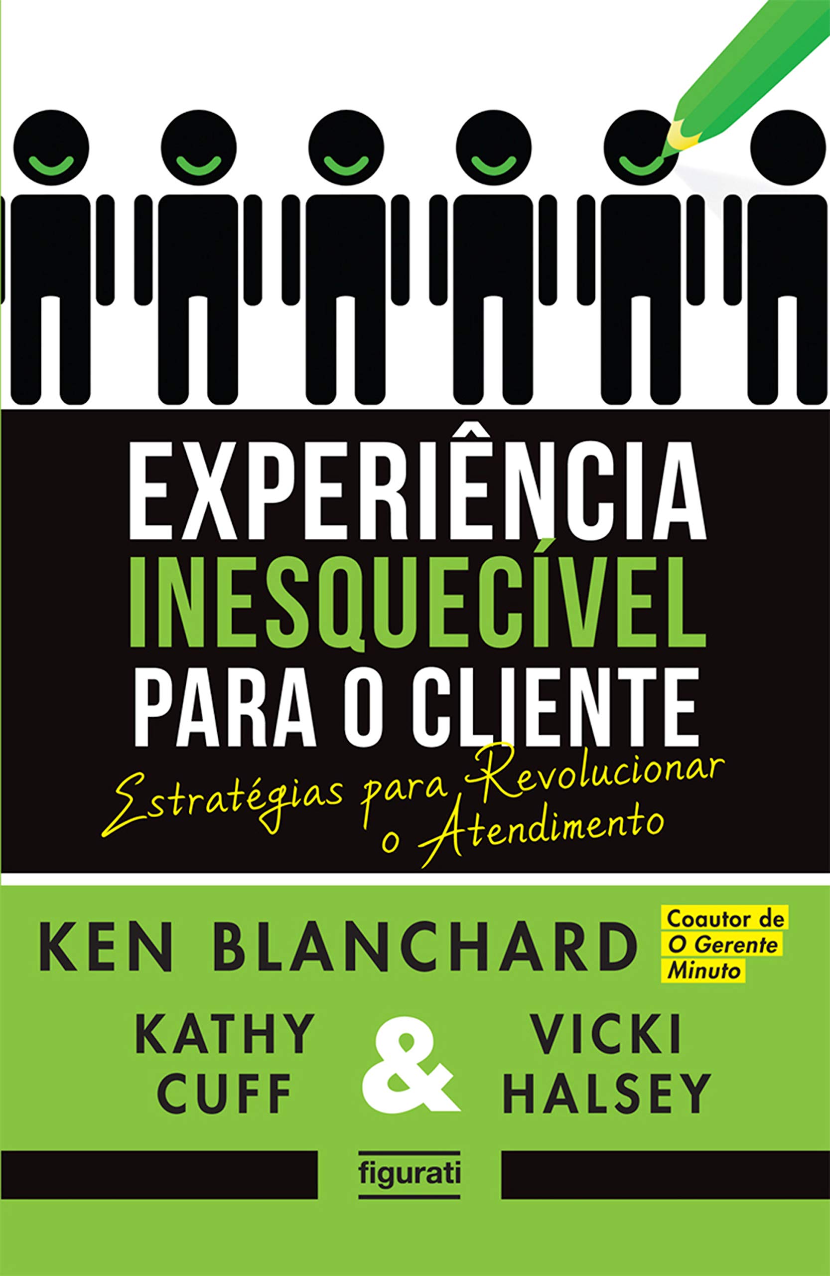 Experiência inesquecível para o cliente: Estratégias para revolucionar o atendimento (Portuguese Edition)