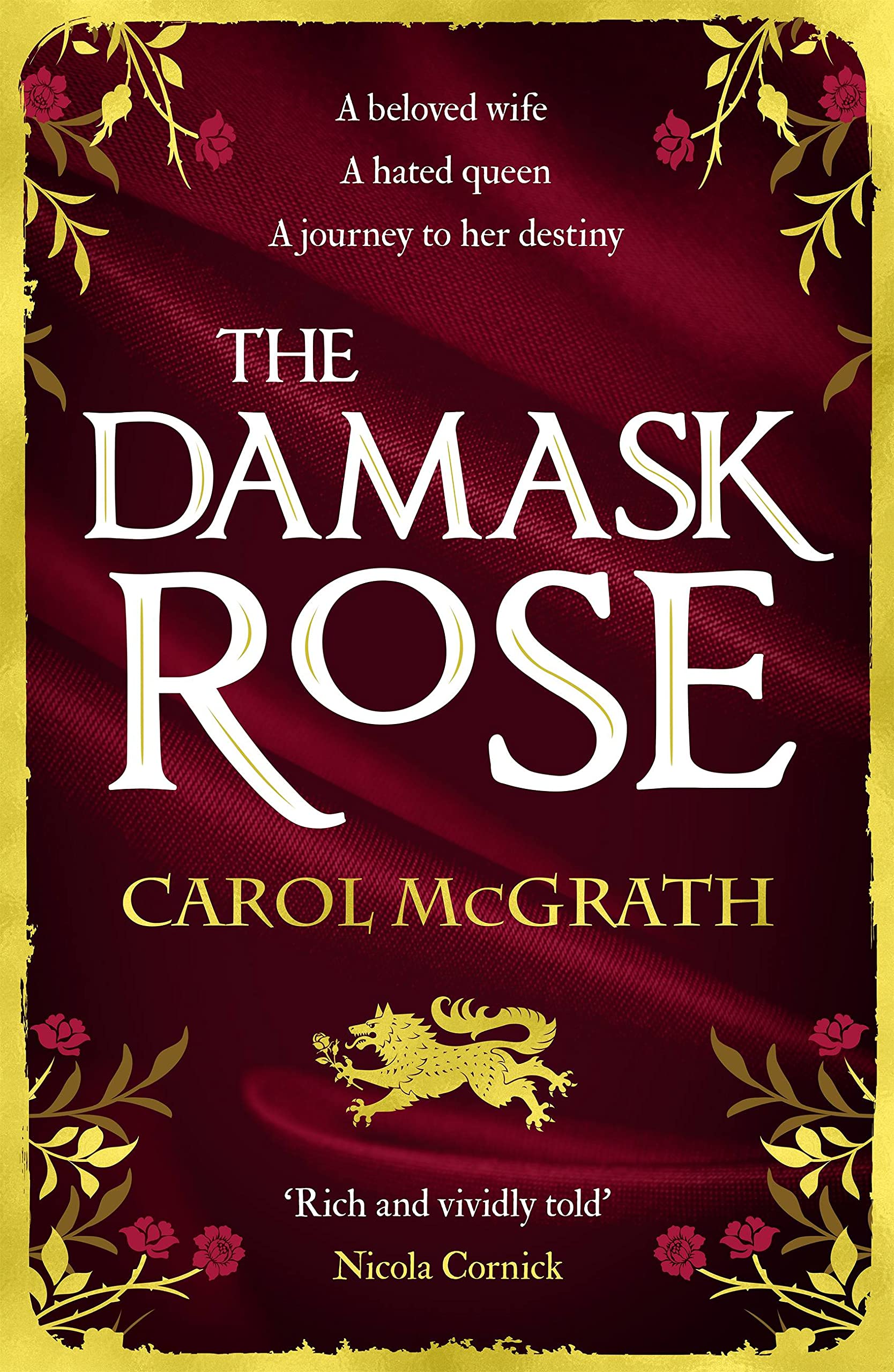 The Damask Rose: The enthralling historical novel: The friendship of a queen of England comes at a price . . . (She-Wolves Trilogy Book 2)