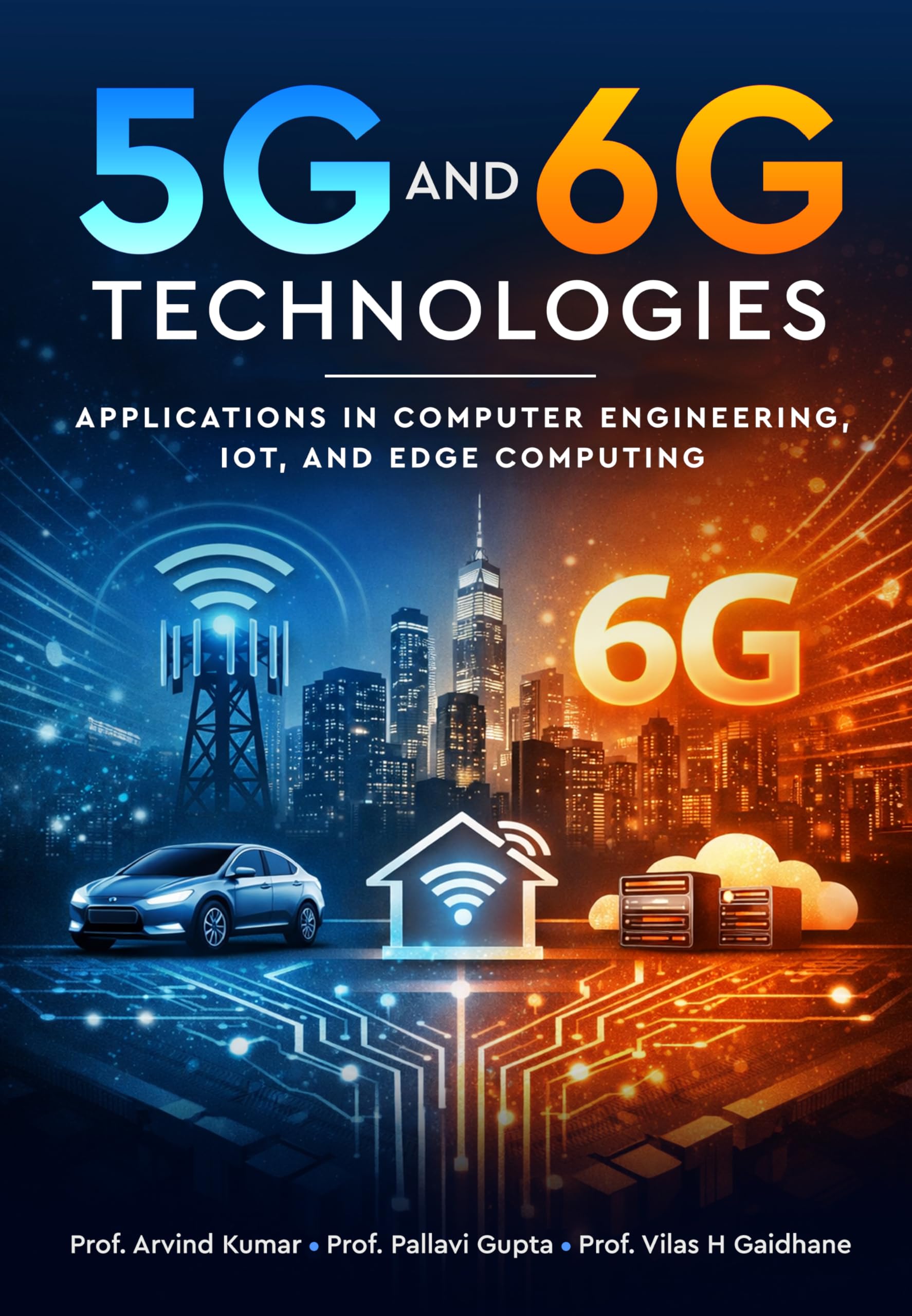 5G and 6G Technologies - Applications in Computer Engineering, IOT, and Edge Computing