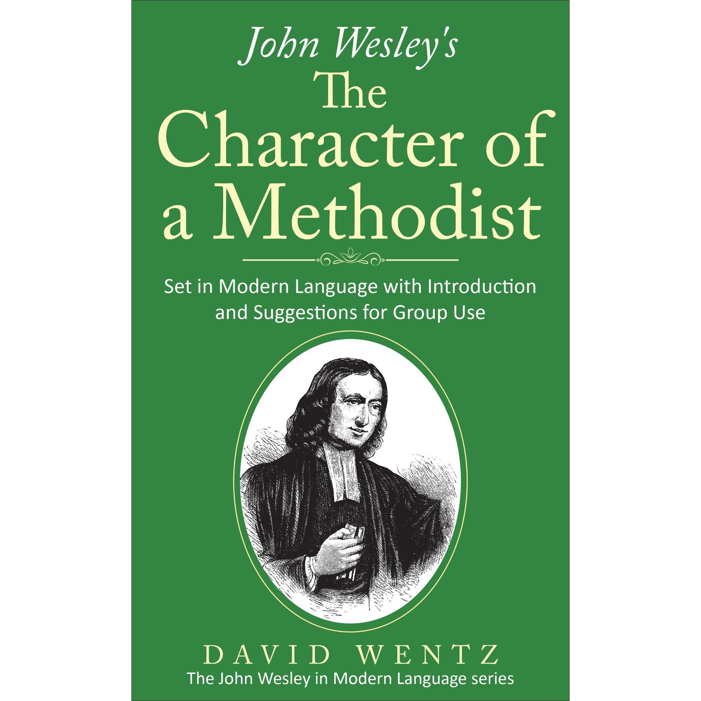 John Wesley's The Character of a Methodist