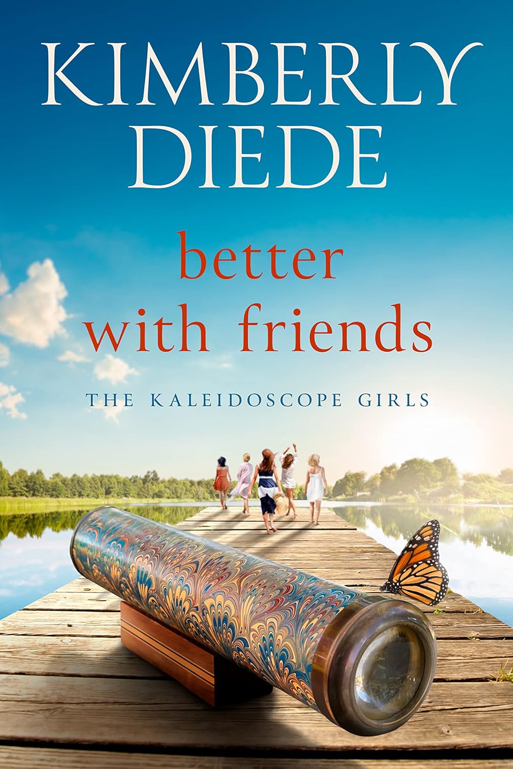 Better with Friends (The Kaleidoscope Girls Book 1)