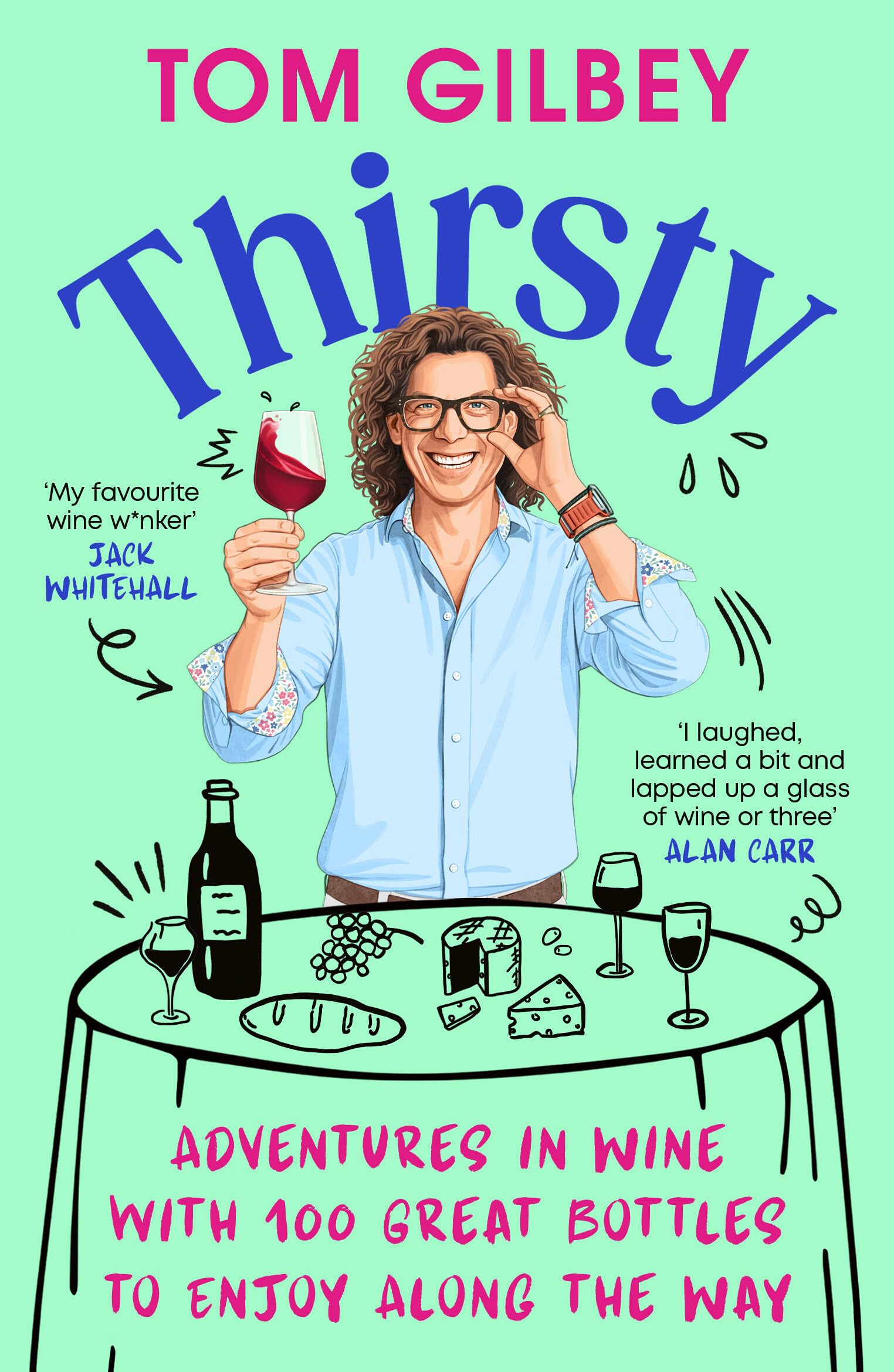 Thirsty: 100 Great Wines and Stories by the Wine Guy