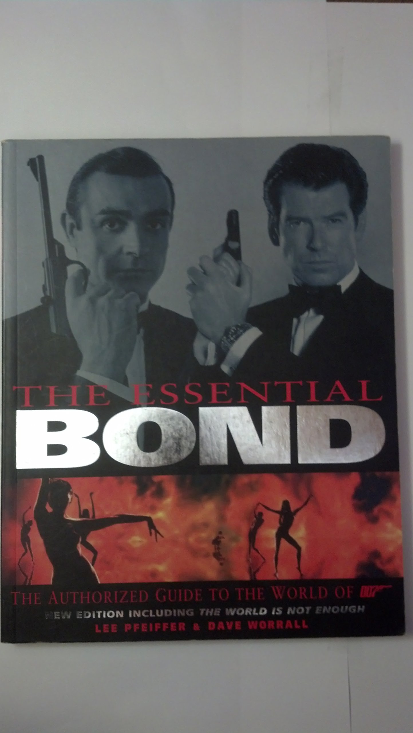The Essential Bond: The Authorized Guide to the World of 007