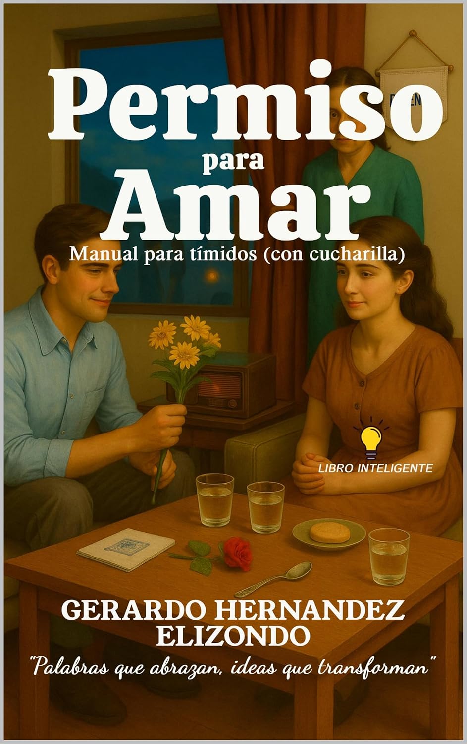 Permiso para Amar: Manual para tímidos (con cucharilla) (Spanish Edition)      Kindle Edition