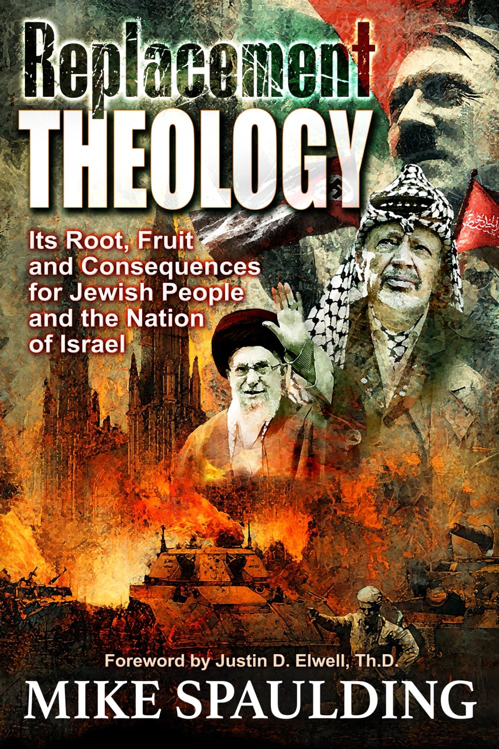 Replacement Theology: Its Root, Fruit, and Consequences for Jewish People and the Nation of Israel
