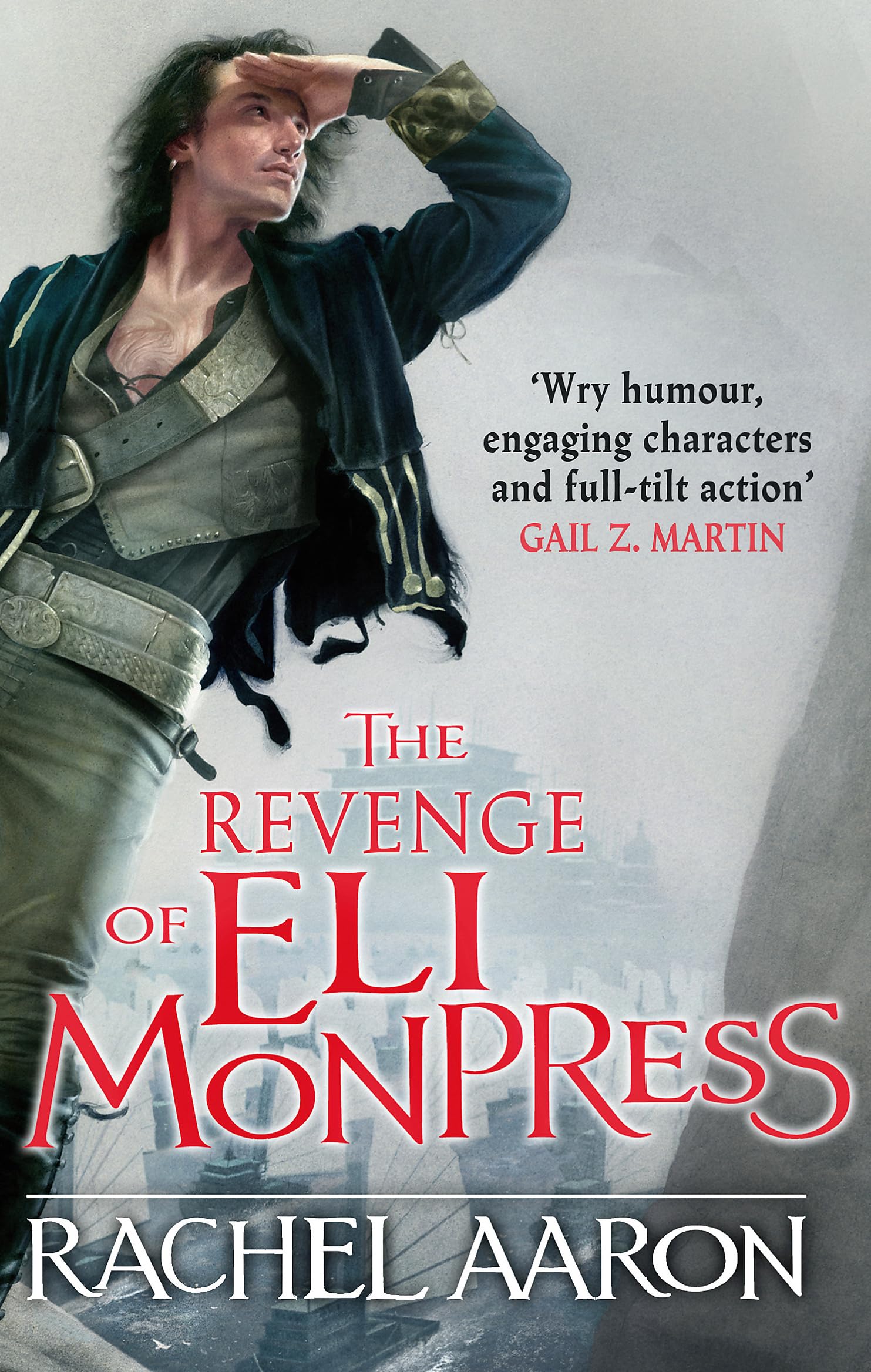 The Revenge of Eli Monpress: An omnibus containing The Spirit War and Spirit's End (Tom Thorne Novels)