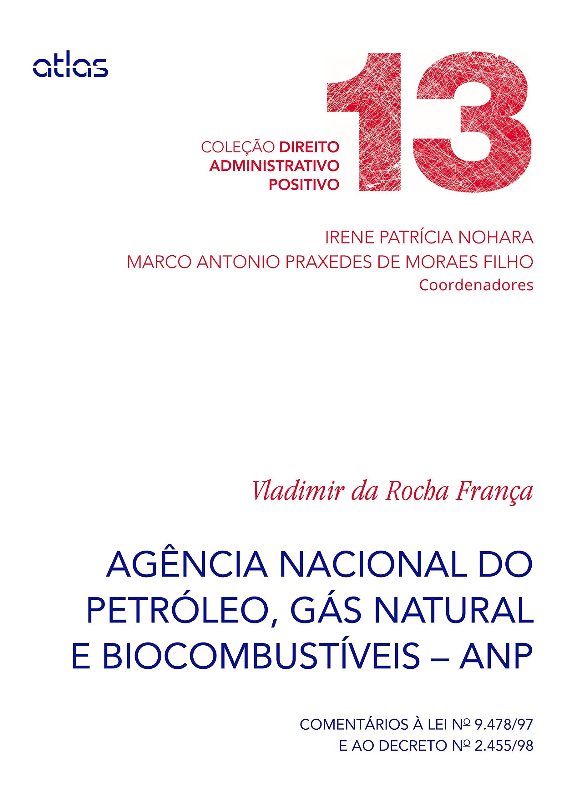 Capa de Agência Nacional Do Petróleo (Anp) Comentários À Lei 9.478/97 E Ao Dec 2.455/98 - V. 13: Comentários à lei nº 9.478/97 e ao Decreto nº 2.455/98: Volume 13
