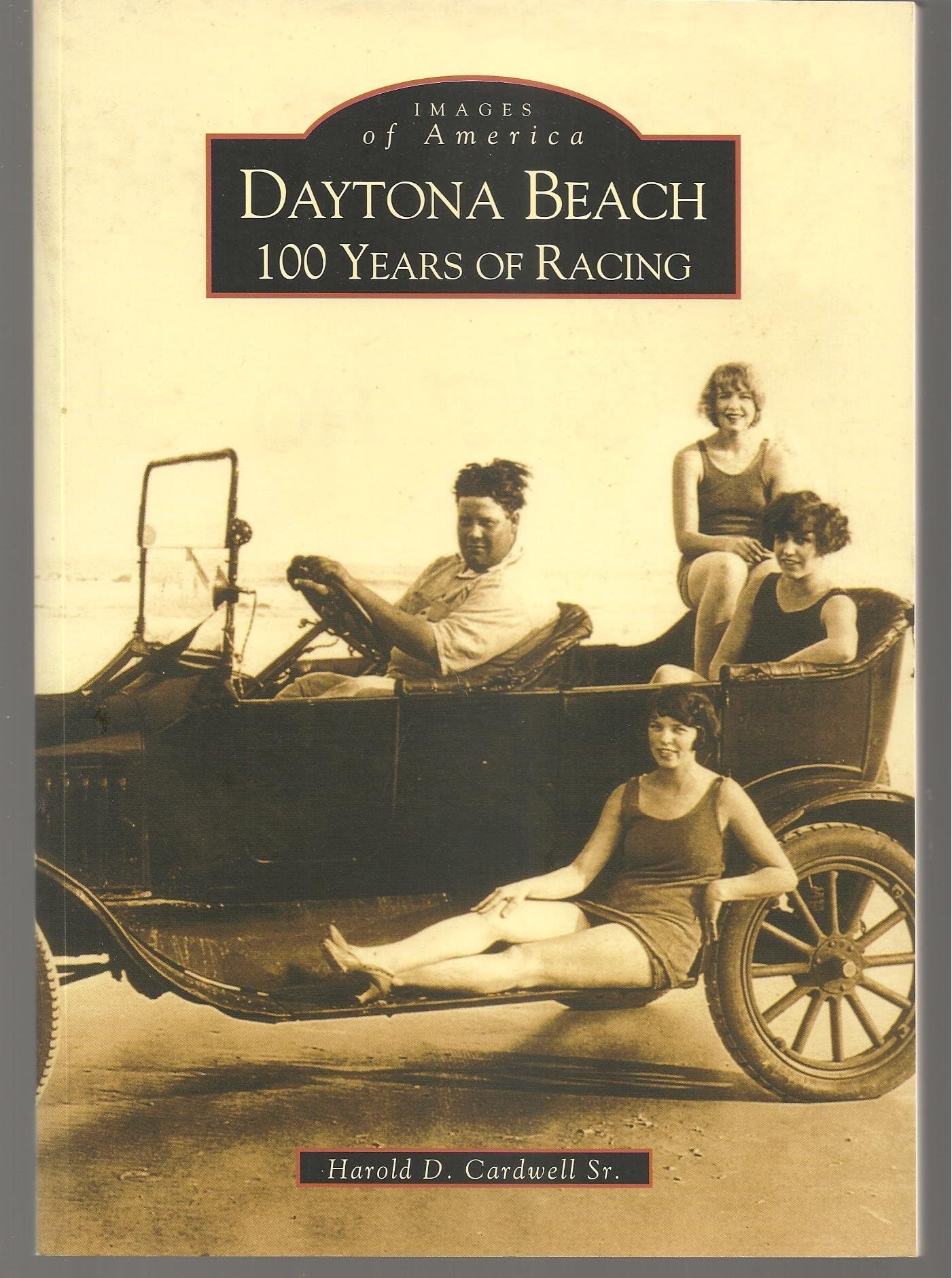Daytona Beach: 100 Years of Racing (Images of America)