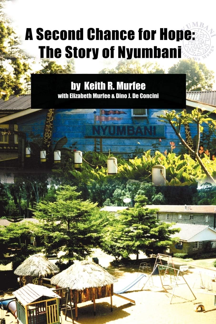 A Second Chance for Hope: The Story of Nyumbani