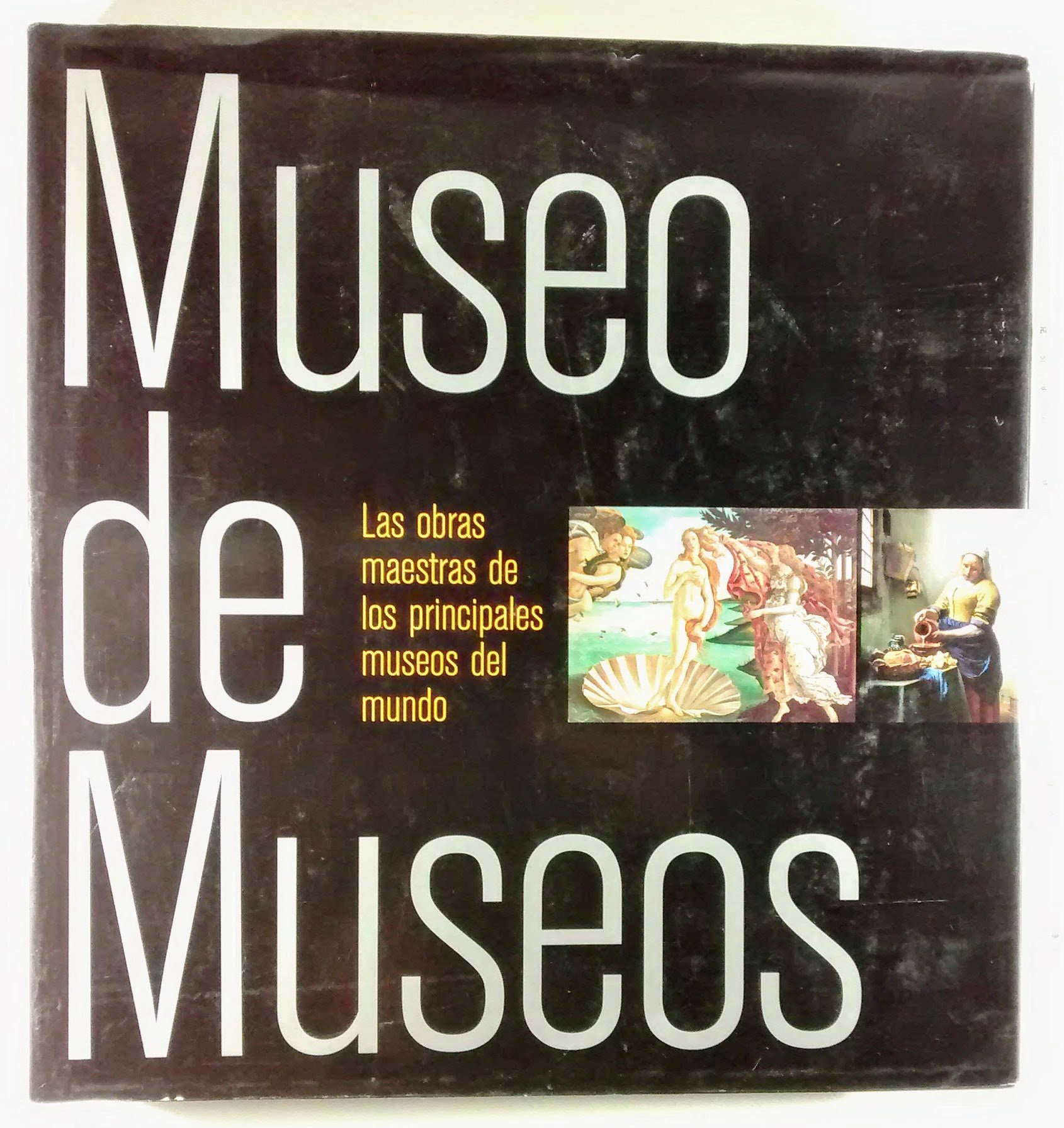 Museo de Museos: Las obras maestras de los principales museos del mundo (ELECTA ARTE)