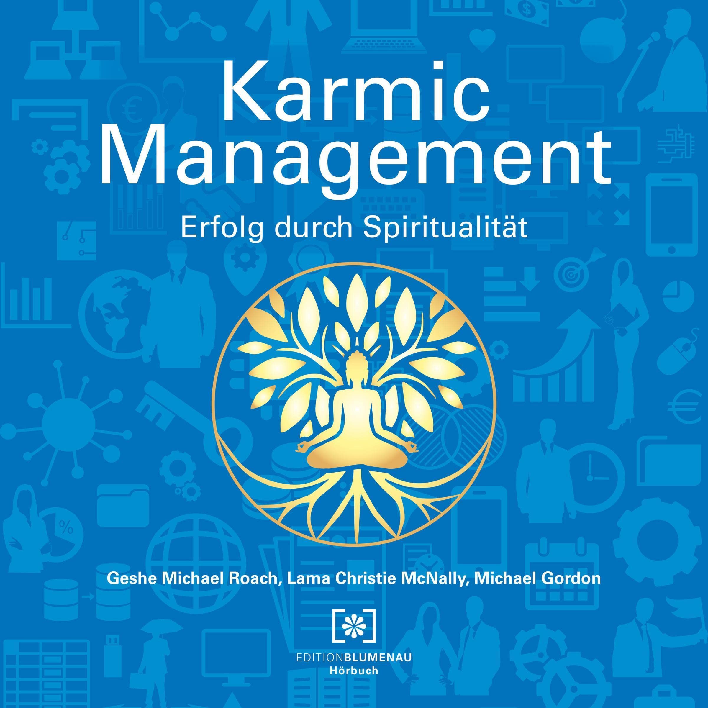 Karmic Management: Erfolg durch Spiritualität