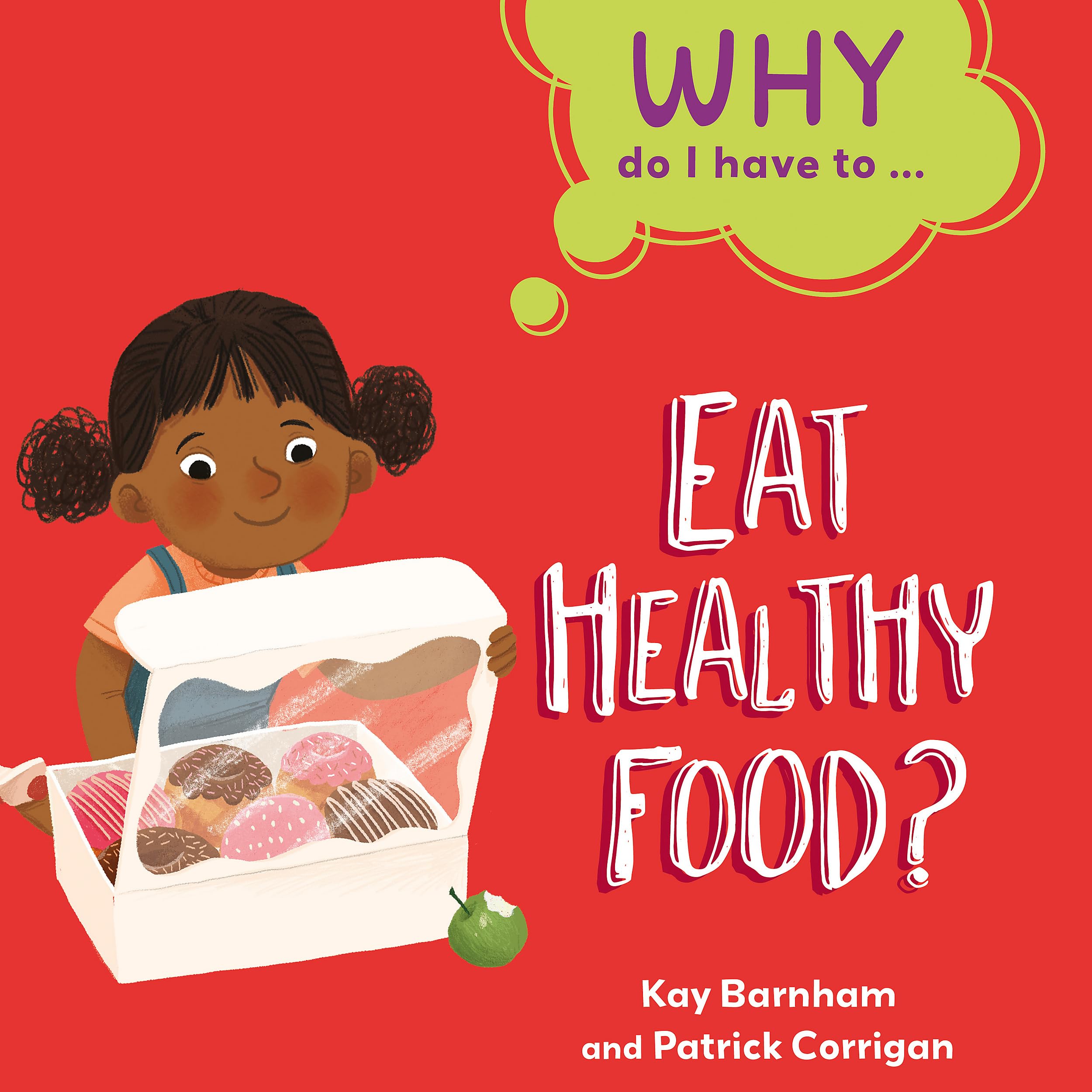 Eat Healthy Food? (Why Do I Have To ...)