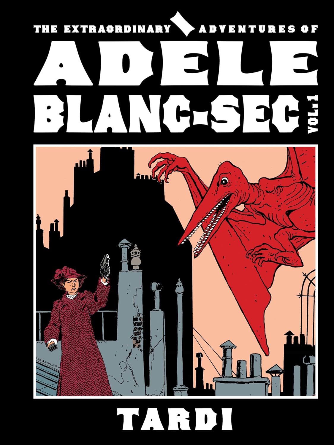 The Extraordinary Adventures of Adèle Blanc-Sec Vol. 1      Hardcover – July 14, 2026