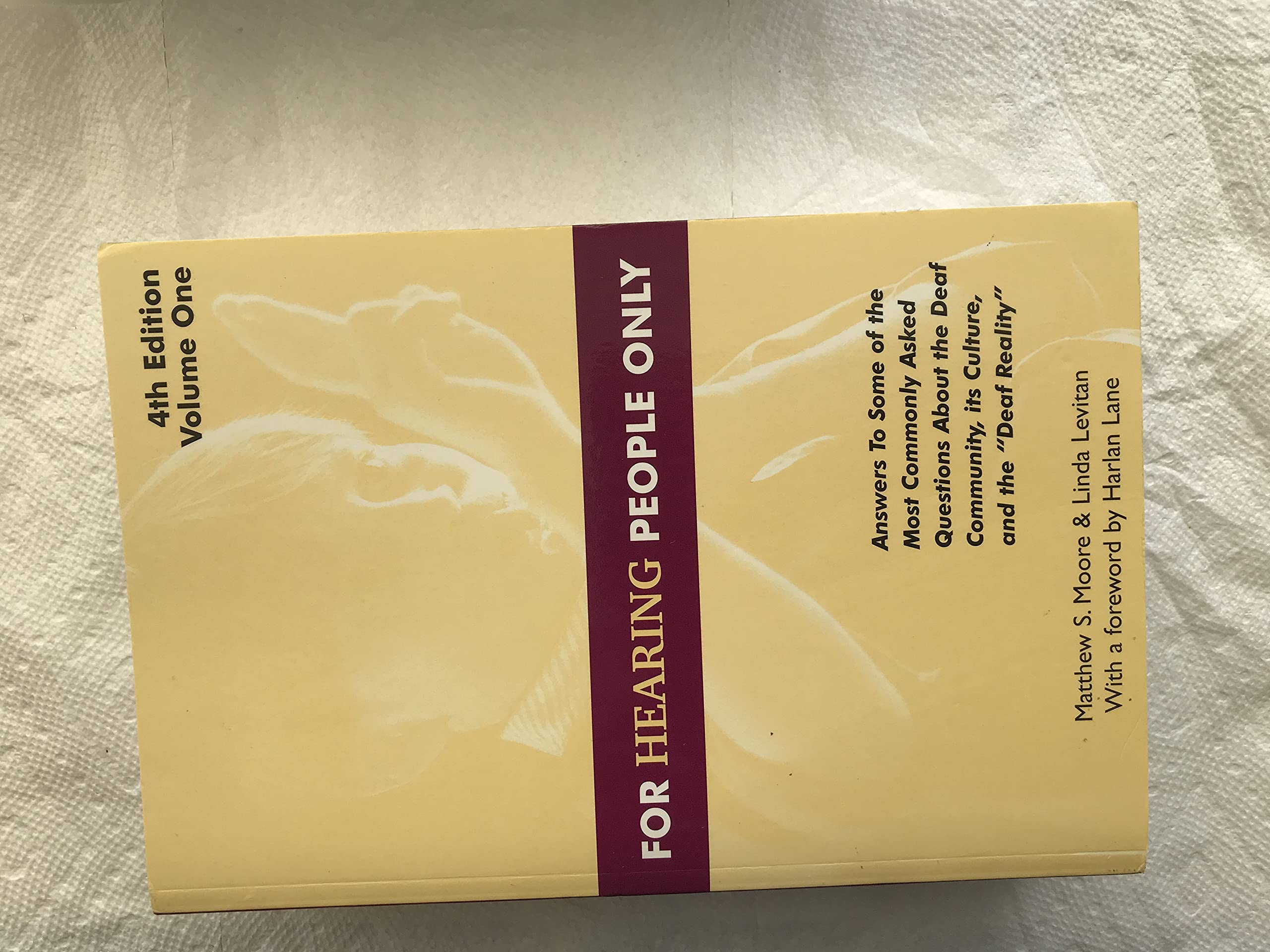 For Hearing People Only Fourth Edition Fourth Edition Matthew S
