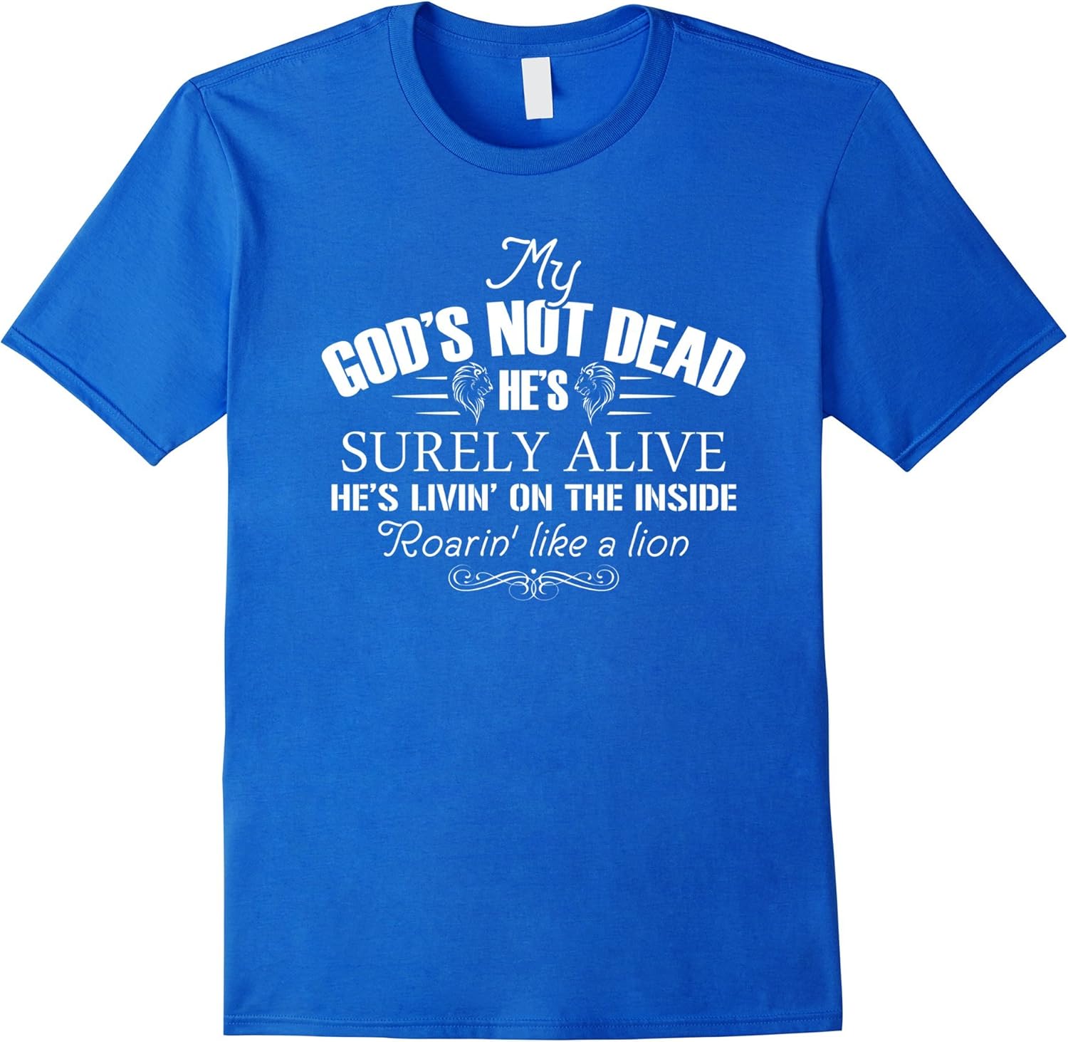 Jesus Christ Shirts God 's Not Dead HE' s Surely Alive Roaring como ...