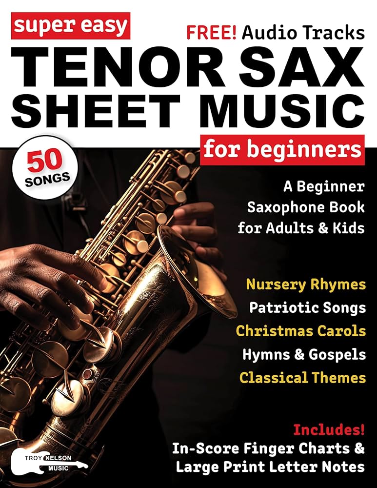 Amazon.com: Super Easy Tenor Sax Sheet Music for Beginners: A Beginner Saxophone Book for Adults & Kids—50 Songs with Big Letter Notes & In-Score Finger Charts (Large Print Letter Notes Sheet Music) for Tenor Sax Sheet Music Free Printable