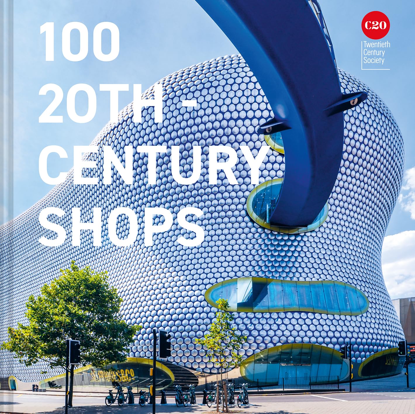 100 20th-Century Shops by Twentieth Century Society HARDBACK 9781849947701
