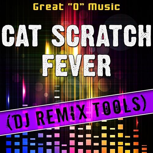 Cat Scratch Fever (Original Mix) [Remix Tool] by Great "O" Music on