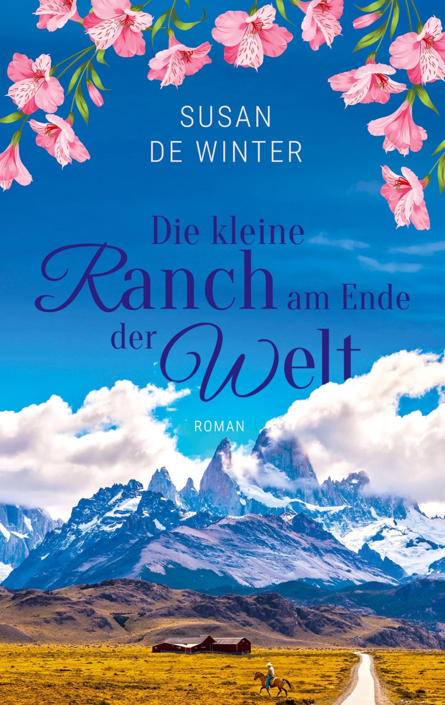 Die kleine Ranch am Ende der Welt: Lilly & Leo Band 2