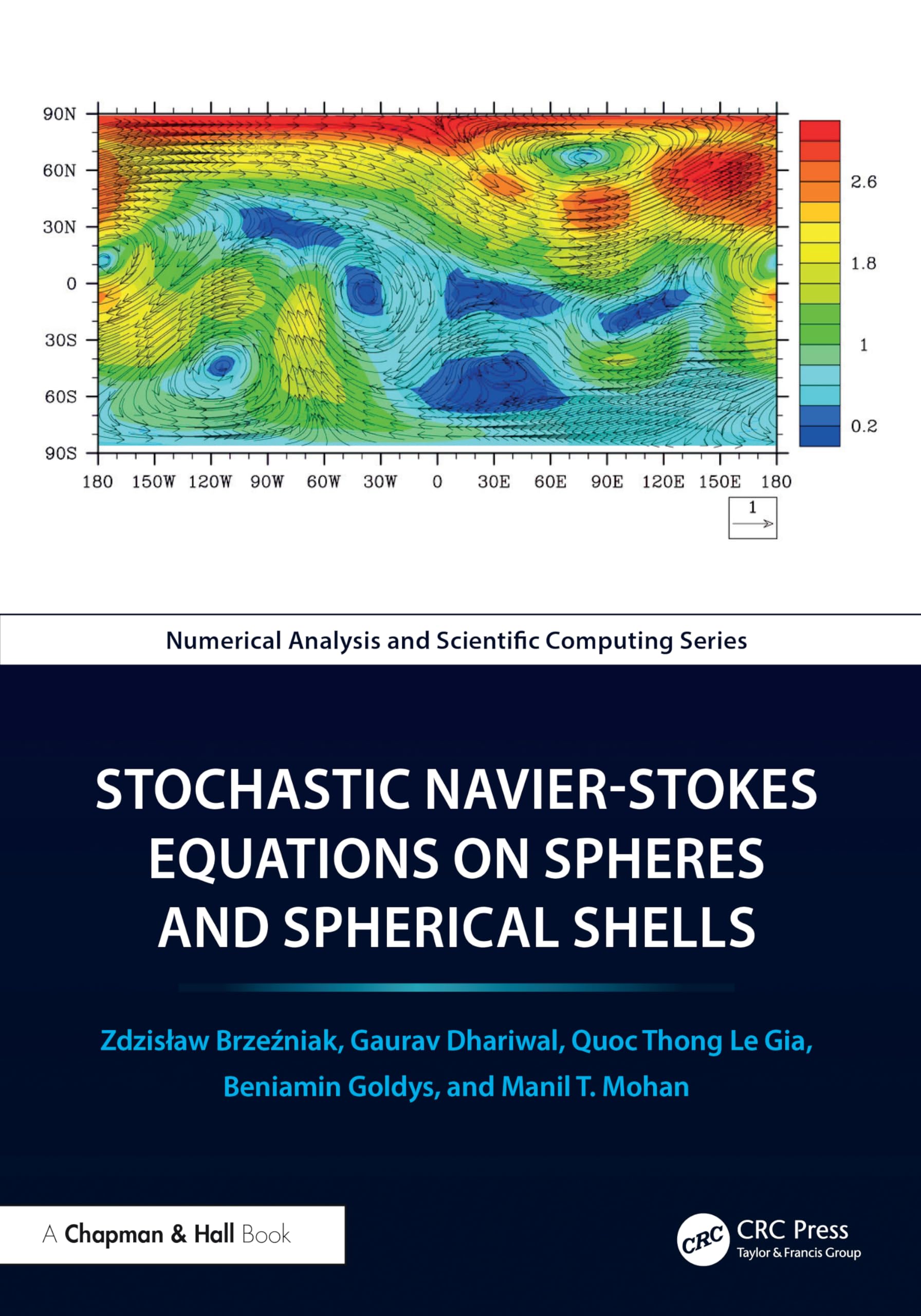 Stochastic Navier-Stokes Equations on Spheres and Spherical Shells (Chapman & Hall/CRC Numerical Analysis and Scientific Computing Series)