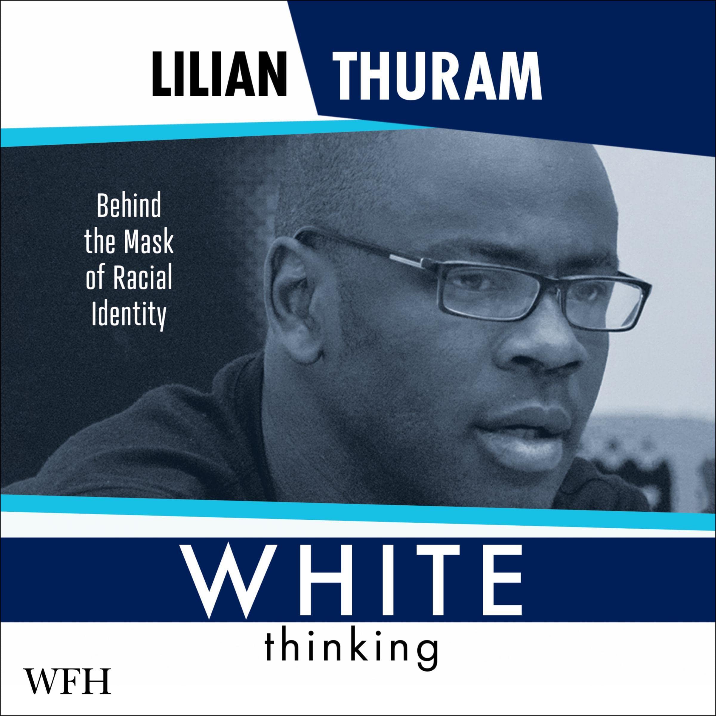White Thinking: Behind the Mask of Racial Identity