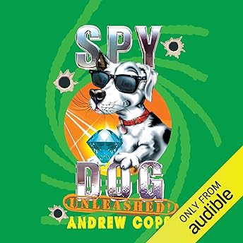Spy Dog Unleashed Audiobook by Andrew Cope