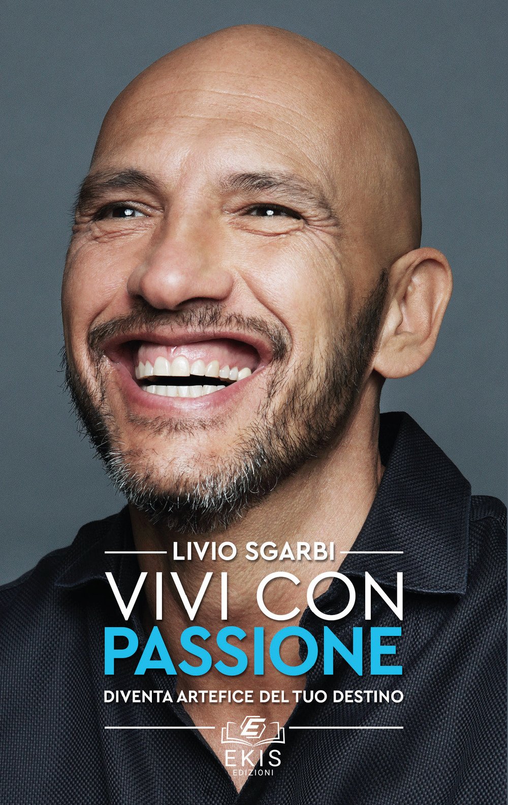Vivi Con Passione. Diventa Artefice Del Tuo Destino - 4