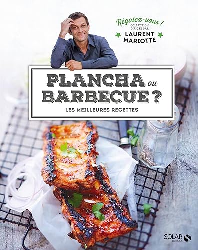 Plancha ou barbecue - Régalez-vous - Laurent Mariotte (French Edition)
