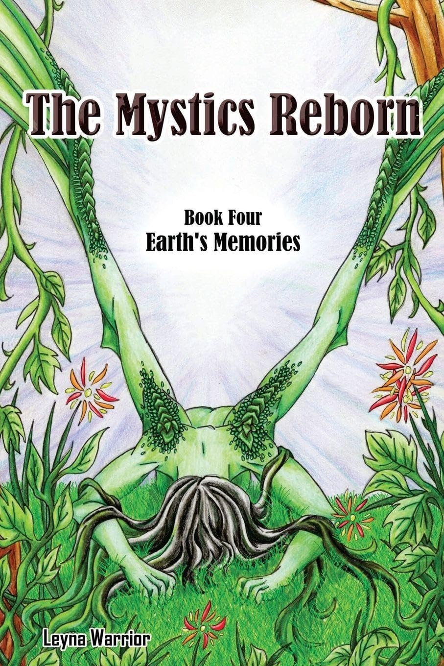 The Mystics Reborn, Book Four: Earth's Memories