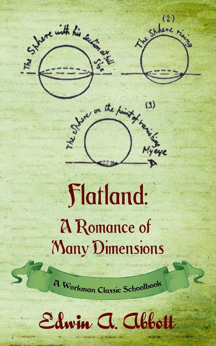 Flatland: A Romance of Many Dimensions