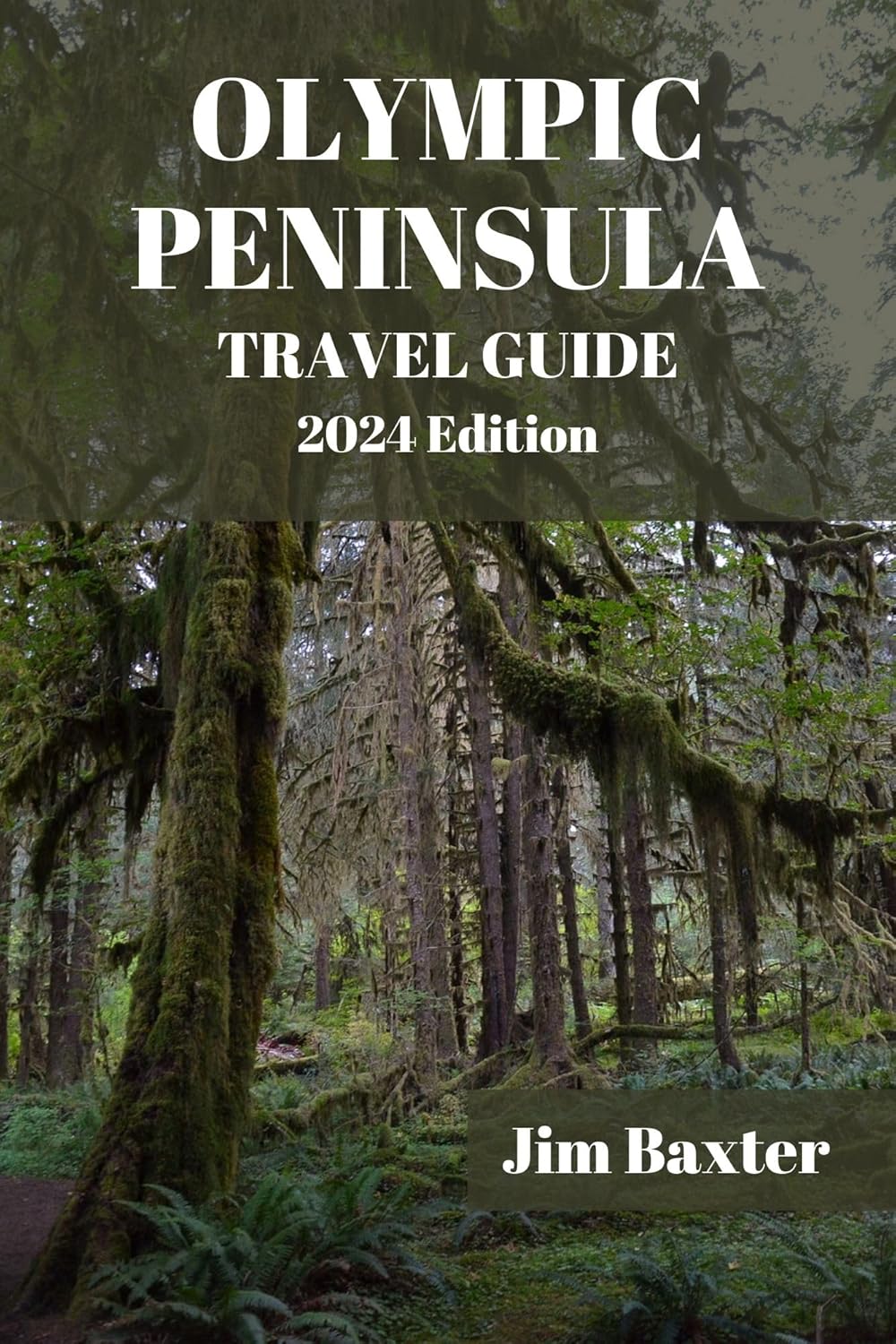OLYMPIC PENINSULA TRAVEL GUIDE 2024 Edition Unveiling the OLYMPIC PENINSULA TRAVEL GUIDE 2024 Edition Unveiling the
