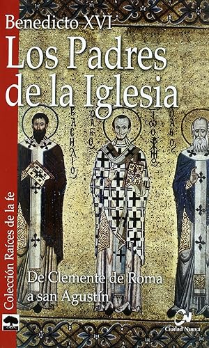 padres de La Iglesia I, Los: De Clemente de Roma a san Agustín (Raíces de la fe)