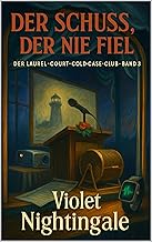 Der Schuss, der nie fiel: Ein raffiniert verschachtelter Cozy-Krimi über einen verschwundenen Schützen, eine Benefizgala u...