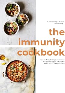 The Immunity Cookbook: How to Strengthen Your Immune System and Boost Long-Term Health, with 100 Easy Recipes