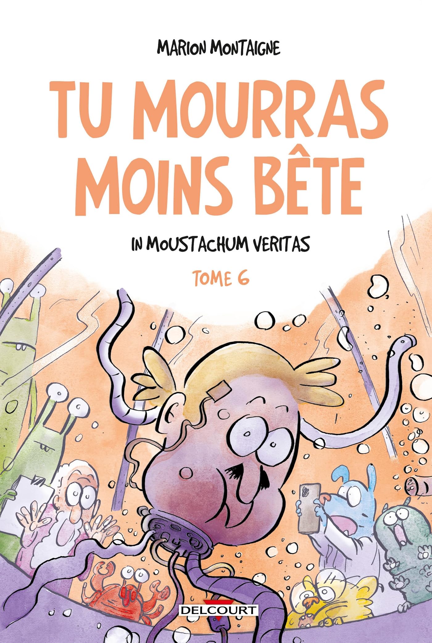 Tu mourras moins bête T06 In Moustachum veritas (6)