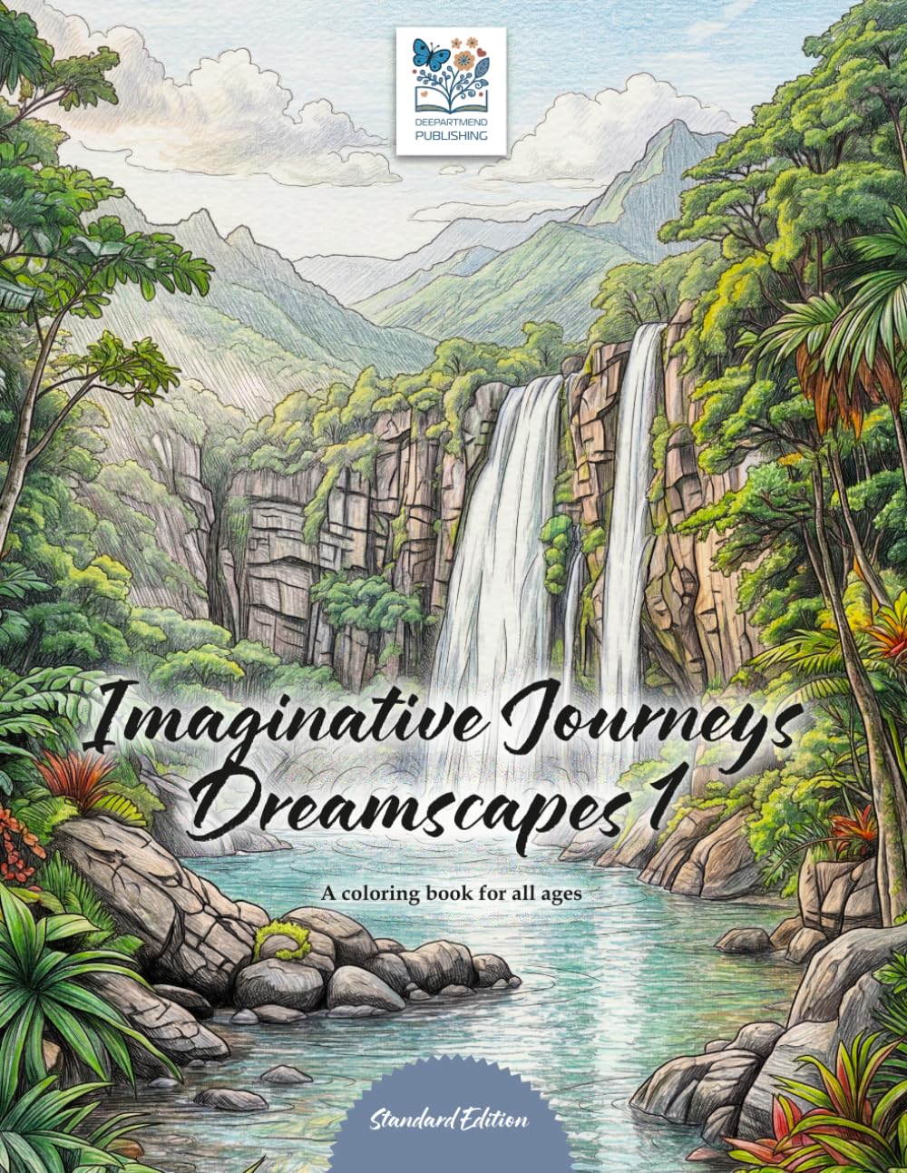 Imaginative Journeys - Dreamscapes 1 - A coloring book for dreaming and mind travel: Dreamlike nature motifs to color in yourself. Mindfulness and relaxation - for children, young people and adults.