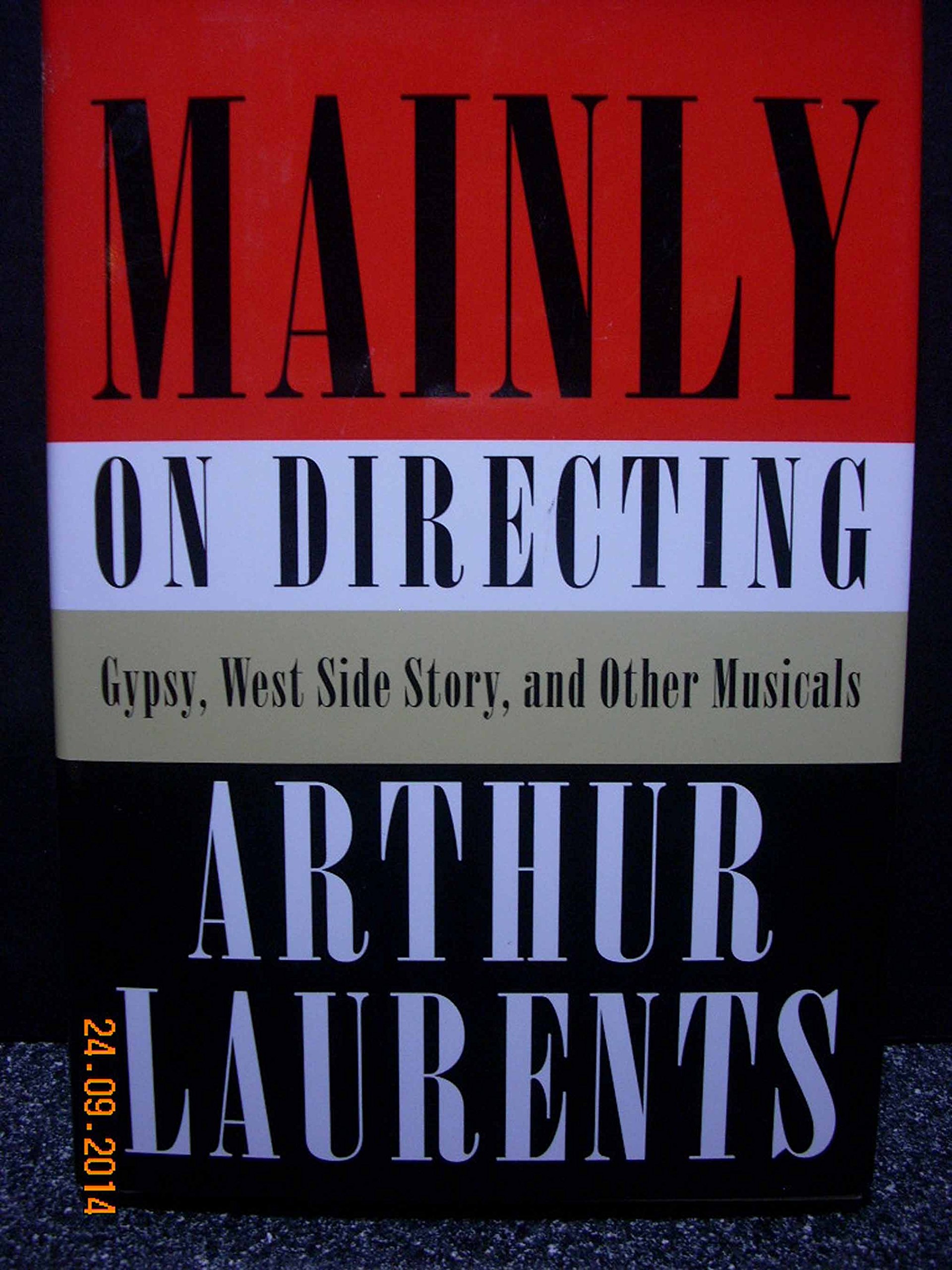 Mainly on Directing: Gypsy, West Side Story, and Other Musicals (Borzoi Books)