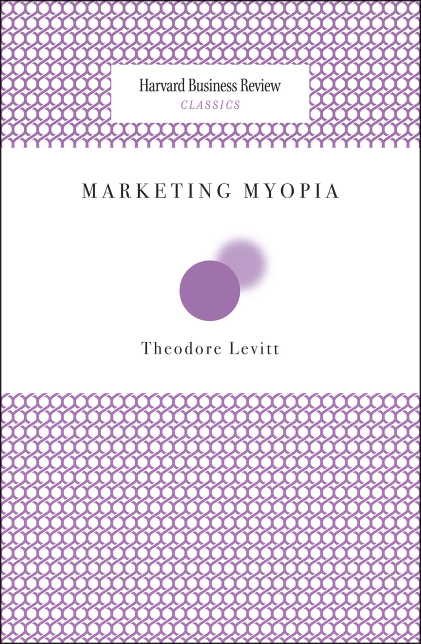 Marketing Myopia Paperback – Big Book, 17 July 2018