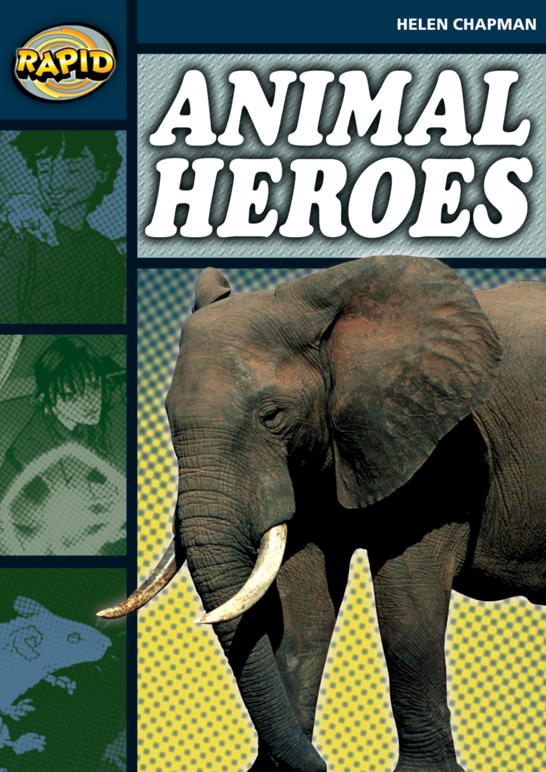 Rapid Reading Animal Heroes Stage 6 Level 6B by Helen Chapman PAPERBACK