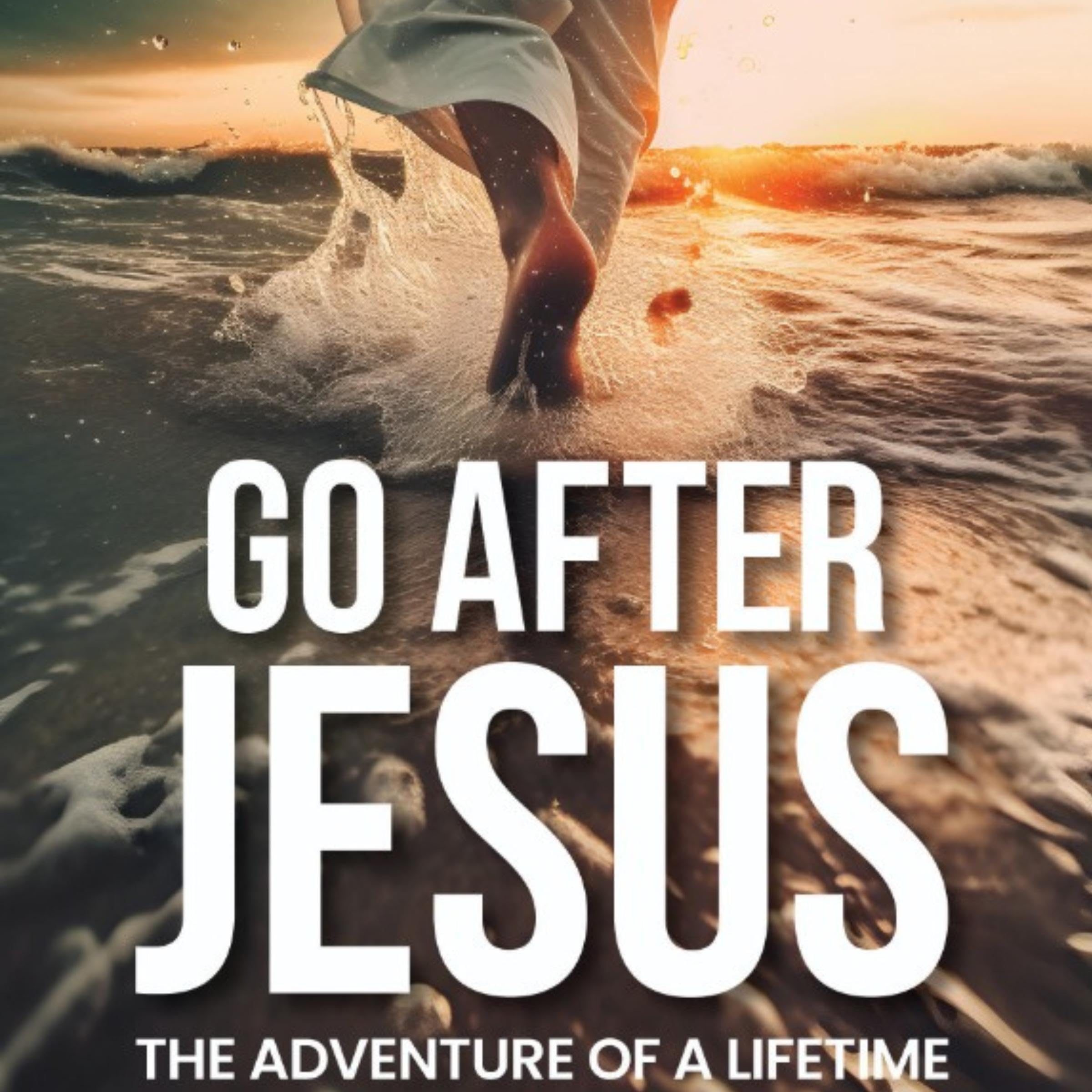 Go After Jesus