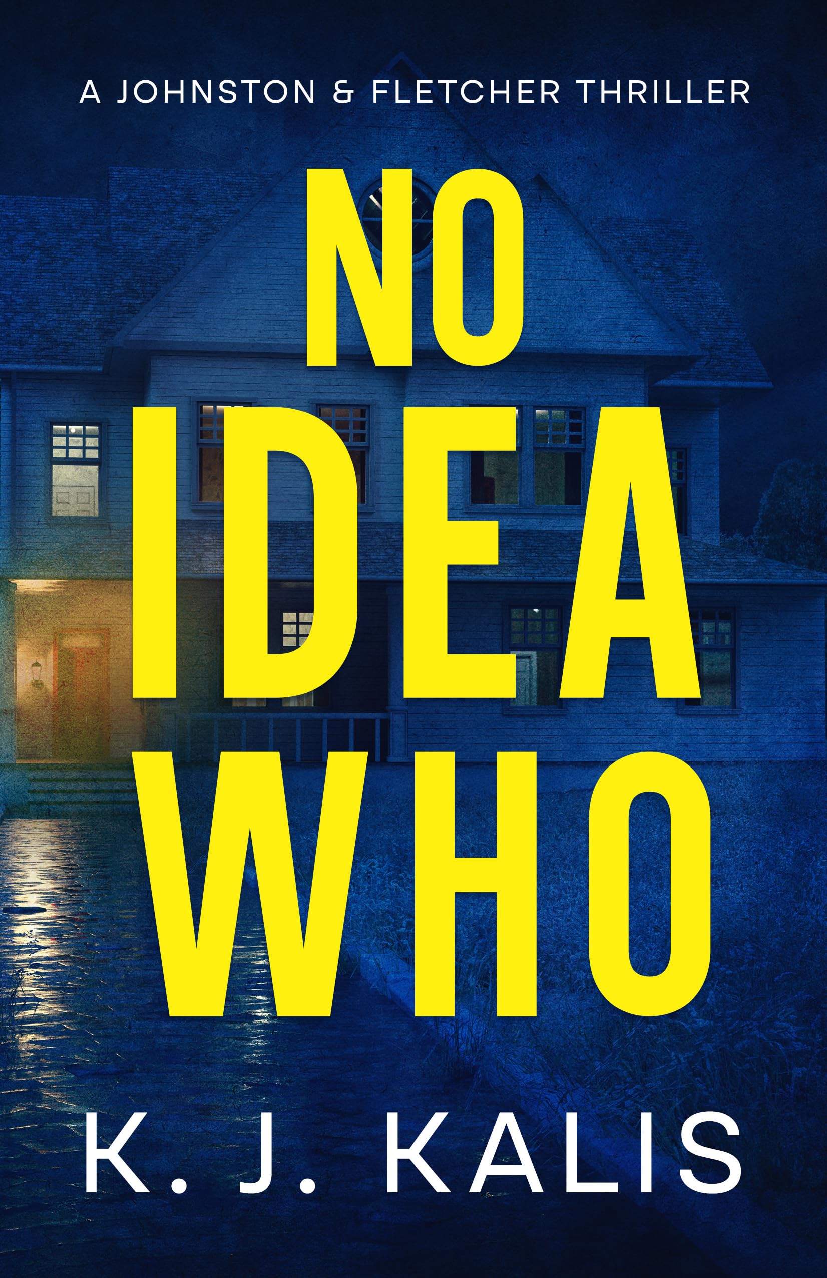 No Idea Who: A Johnston & Fletcher Thriller