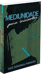 Mediunidade Para Iniciantes