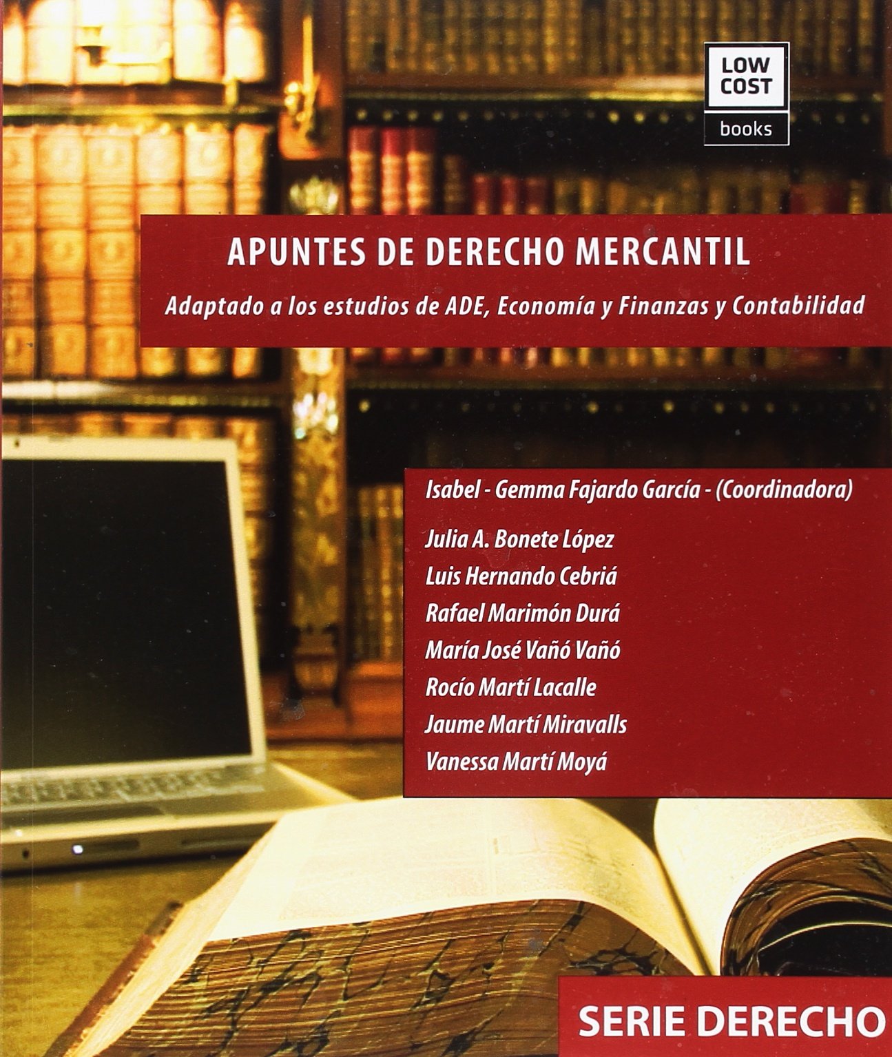 APUNTES DE DERECHO MERCANTIL: ADAPTADO A LOS ESTUDIOS DE ADE, ECONOMIA Y FINANZAS.