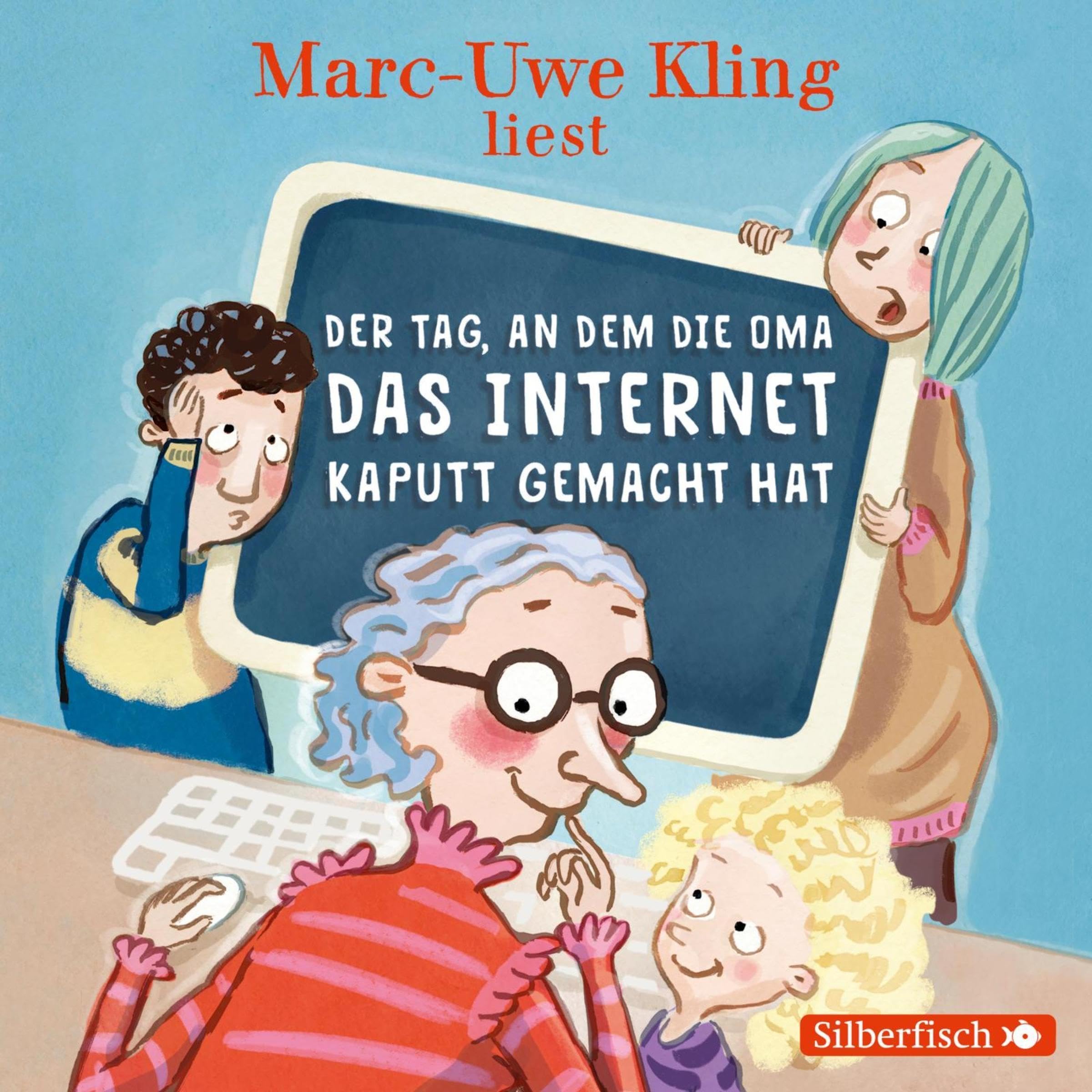 Cover art for Der Tag, an dem die Oma das Internet kaputt gemacht hat