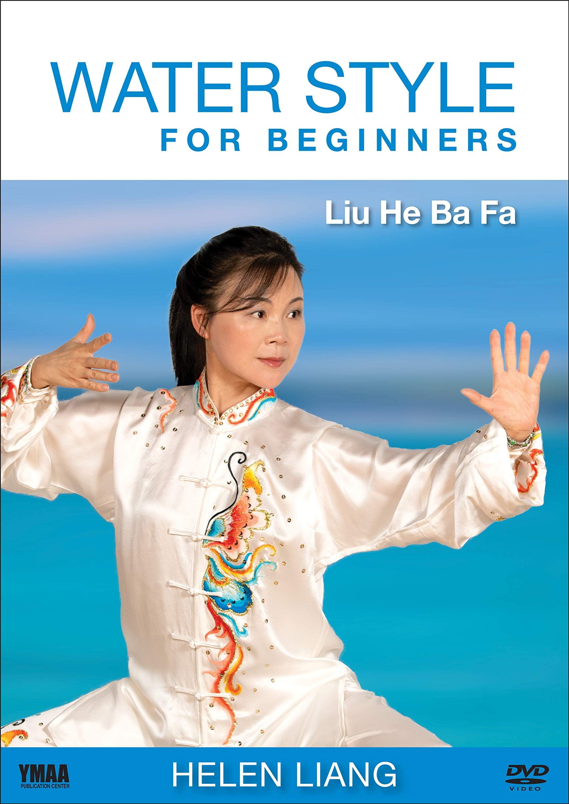 Water Style for Beginners Helen Liang Liuhebafa Similar to Tai Chi Dvd - Try Another Internal Art