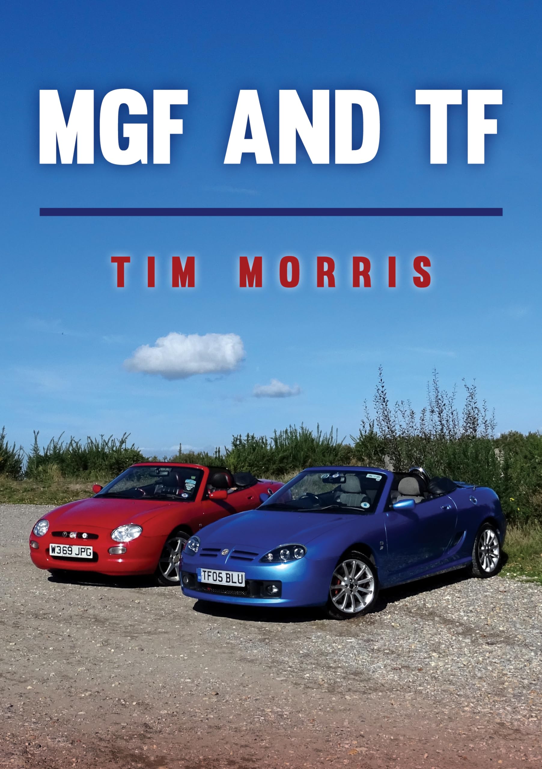 MGF and TF by Tim Morris PAPERBACK 9781398118096
