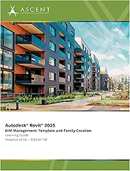 Autodesk Revit 2025 BIM Management: Template and Family Creation (Imperial Units) (English Edition)